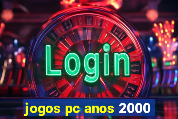 jogos pc anos 2000